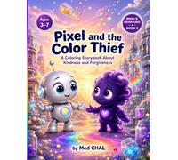 Pixel and the Color Thief: A Coloring Storybook About Kindness and Forgiveness | Fun Read-and-Color Adventure for Kids Ages 3-7