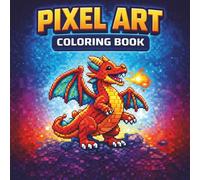 Pixel Art Coloring Book for Kids Ages 8-12: Fun and Easy Video Game Designs with Cute Characters, Monsters, Controllers and Bold Simple Shapes