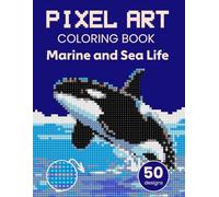 Pixel art coloring book - Marine and Sea Life. A color-by-numbers mystery mosaics activity book for adults featuring geometrical, playful patterns.