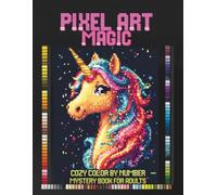 Pixel Art Magic: Cozy Color by Number Mystery Book for Adults | Relaxing Pixel Puzzles with Black Backgrounds for Stress Relief, Mindfulness and Creative Fun