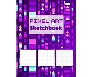 Pixel Art Sketchbook: Blank Graph Paper (1cm, 0.5cm & 0.25cm) For Drawing, Sketching & Coloring Pixel Art. Gift For Pixel Artist, Gamers, Game Designers & Game Developers