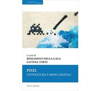 Pixel. Letteratura e media digitali