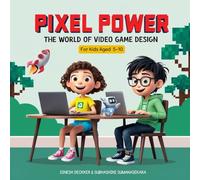 Pixel Power: The World of Video Game Design