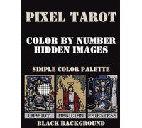 Pixel Tarot: Coloring book with color by number hidden images - Simple color palette from beginner to advanced