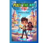 PIXEL THE NPC: The NPC Who Became a Hero