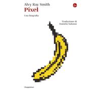 Pixel. Una biografia [Paperback] [Nov 14, 2025] Smith, Alvy Ray and Salusso, Dan