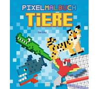 Pixelmalbuch Tiere: Buntes Pixel-Malbuch mit Tierfiguren zum Ausmalen für Kinder ab 5 Jahren