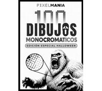 PIXELMANIA: 100 dibujos monocromáticos para pintar pixel a pixel (Especial Halloween) - Libro de colorear relajante para adultos - Pasatiempos para reducir el estrés y la ansiedad.