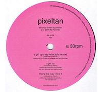 Pixeltan - Get Up; Say What