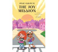 Pixie and Pete - The Joy Mission: The Joy Mission