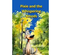 Pixie and the Whispering Woods