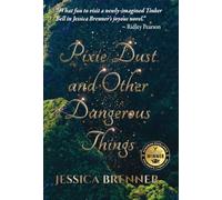 Pixie Dust and Other Dangerous Things