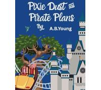 Pixie Dust and Pirate Plans