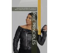 PIXIE PRINCIPLES: RULES FOR WOMEN OF COLOR TO ROCK THEIR PIXIE WITH CONFIDENCE