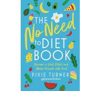 Pixie Turner The No Need To Diet Book (Tascabile)