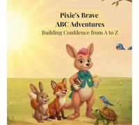 Pixie's Brave ABC Adventure - Building Confidence from A to Z