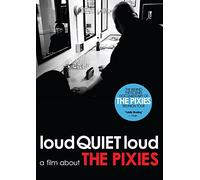 Pixies - Loudquietloud: A Film About The Pixies