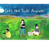 Pixin Weng Let's Not Talk Anymore (Tascabile)