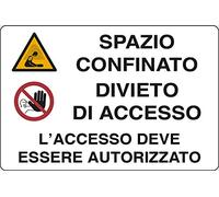 Cartello Alluminio cm 30x20 Spazio CONFINATO DIVIETO di Accesso L'Accesso Deve Essere Autorizzato