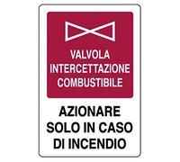 PIXLEMON Cartello Alluminio cm 30x20 VALVOLA INTERCETTAZIONE COMBUSTIBILE AZIONARE Solo in Caso di Incendio