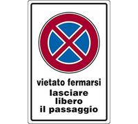 PIXLEMON Cartello Alluminio cm 30x20 Vietato fermarsi Lasciare Libero Il Passaggio