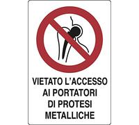 PIXLEMON Cartello Alluminio cm 35x12,5 Vietato L’Accesso AI PORTATORI di Protesi Metalliche