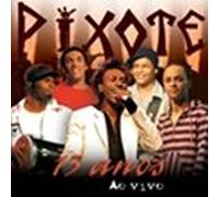 PIXOTE - PICOTE 15 ANOS VEM