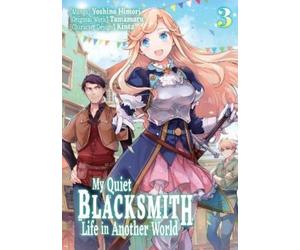 piyo Tamamaru Yosh My Quiet Blacksmith Life in Another World: Volume (Tascabile)