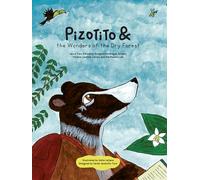 Pizotito & the Wonders of the Dry Forest