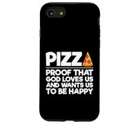 Pizza a prova che Dio ci ama e vuole che siamo felici divertenti Custodia per iPhone SE (2020) / 7 / 8