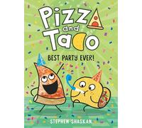Pizza and Taco: Best Party Ever!: (A Graphic Novel): 2