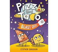 Pizza and Taco Blast Off!: (A Graphic Novel): 12