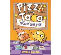 Pizza and Taco: Coolest Club Ever!: (A Graphic Novel): 9