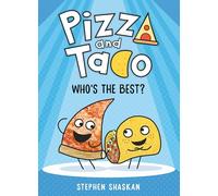 Pizza and Taco: Who's the Best?: (A Graphic Novel): 1