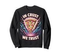 Pizza Detto Divertente In Crust We Trust Felpa