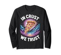 Pizza Detto Divertente In Crust We Trust Maglia a Manica
