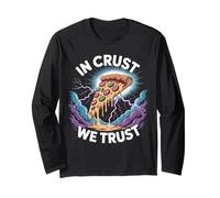 Pizza Detto Divertente In Crust We Trust Maglia a Manica