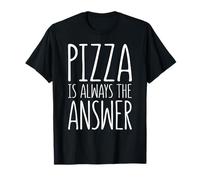 Pizza is Always The Answer Camicia Uomini Donne Bambini Food Lover Maglietta