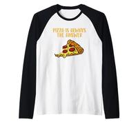 Pizza Is Always The Answer - Maglietta Pizza Lover Tee Maglia con Maniche Raglan