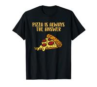 Pizza Is Always The Answer - Maglietta Pizza Lover Tee Maglietta