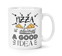 Pizza Is Always una Buona Idea 284ml Tazza Cibo Divertente Pepperoni Scherzo