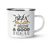 Pizza Is Always una Buona Idea Smalto Tazza Cibo Divertente Pepperoni Scherzo