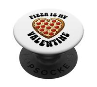 Pizza Is My Valentine Funny Pizza Dire Pizza Citazione PopSockets PopGrip Adesivo