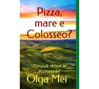 Pizza, mare e Colosseo? Certo che no!: Пицца, море и Коллизей? Конечно, нет!