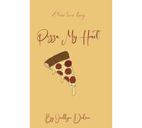 Pizza My Heart: A True Love Story