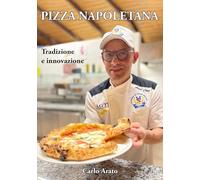Pizza napoletana: Tradizione e innovazione
