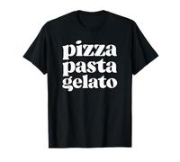 PIZZA PASTA GELATO Pizza Pasta Gelato Dolce Bella Vita Italia Maglietta