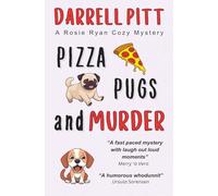 Pizza, Pugs and Murder: A Rosie Ryan Cozy Mystery