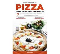 Pizza, quanto ne sai veramente? 7 grandi bugie svelate dall'autore della pizza più cara d'Italia