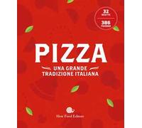 Pizza. Una grande tradizione italiana